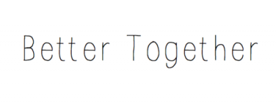 Better together forever.tumblr 400x153